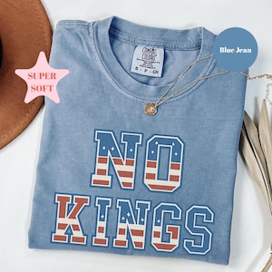 Comfort Colors® No Kings Shirt, June 14 Protest Shirts, Anti-Trump Shirt, No Kings In America, Gift for Anti-MAGA, No Kings Day Shirt,