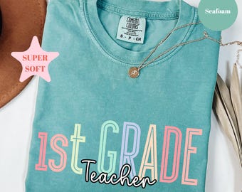 Comfort Colors® First Grade Teacher Shirt, 1st Grade Teacher Shirt, 1st Grade T-Shirt, First Grade TShirt, Elementary School, Teaching Shirt