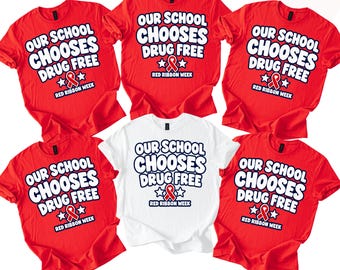 Red Ribbon Week Shirts, Our School Chooses Drug Free School Staff Shirts, Matching Teacher Team Tee, Personalized School Spirit Shirt