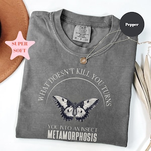 Comfort Colors® Metamorphosis Shirt, Funny Kafka Shirt, Metamorphosis Shirt, Kafkaesque Insect Shirt, Franz Kafka Shirt, Funny Shirt