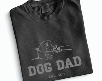Comfort Colors® Dog Dad Shirt, Dog Lover Shirt, Funny Dog Tee, Dog Father, Dog Dad, Dog Daddy Shirt, Gift From The Dog, Dog Dad Gift