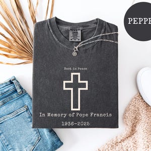 Pope Francis Rip Shirt, In Memory of Pope Francis T-Shirt, Catholic Memorial Cross Tee, Rest in Peace Tribute T-Shirt