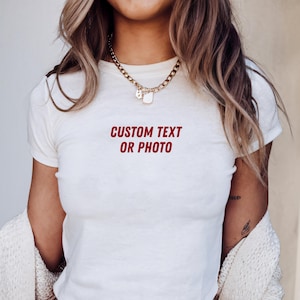 Custom Text Baby Tee y2k, Trendy 90s Vintage Tee,Custom Y2K Fashion, Baby Tee, Custom 90s Top, Custom text y2k Shirt, Custom y2k style tee
