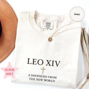 Comfort Colors® Leo XIV Shirt, First American Pope T-Shirt, A Shepherd from the New World, Catholic Gift, New Pope Election Tribute Tee
