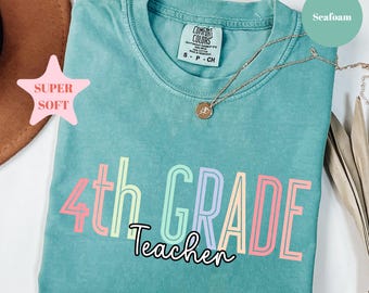 Comfort Colors® Fourth Grade Teacher Shirt, 4th Grade Teacher Shirt, 4th Grade T-Shirt, Fourth Grade TShirt, Elementary School, Teaching Tee
