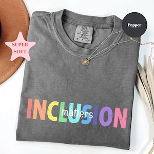 Comfort Colors® SPED Teacher Shirt, Special Education Team Shirt, Inclusion Matters Tee, Autism Awareness Tee, Neurodiversity Shirt