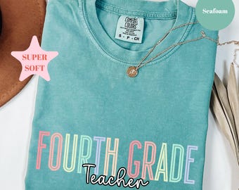 Comfort Colors® Fourth Grade Teacher Shirt, 4th Grade Teacher Shirt, 4th Grade T-Shirt, Fourth Grade TShirt, Elementary School, Teaching Tee