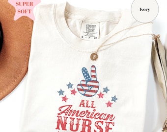 Camiseta All American Nurse Comfort Colors®, camiseta de enfermera del 4 de julio, camiseta patriótica de enfermera, regalo del Día de la Independencia