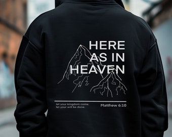 Unisex hoodie, Hooded Sweatshirt, Here as in heaven design, christian merch, christian hoodie, GALAH