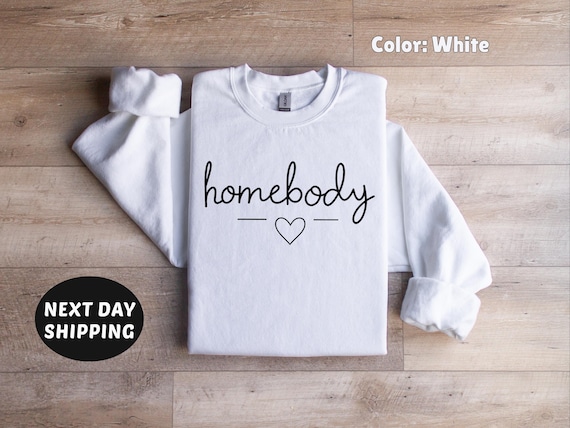 Homebody Sweatshirt, Homebody Sweater, Cozy Sweatshirt, Graphic Sweatshirt, Slouchy Sweater, Cute Sweatshirt, Trendy Sweatshirt, Content