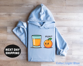 Funny Mom? Hoodie, Orange Funny Hoodie, Fruit Shirt, Fall Oranges Joke, Funny Shirt, Gift For Orange Lover, Meme Season