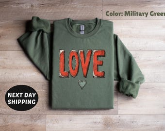 Love Sweatshirt, Heart Hoodie, Valentines Day Sweatshirt, Women's Sweatshirt, Couple Sweatshirt, Gift For Her, Love Hoodie