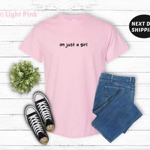 I&#39;m Just A Girl Shirt, Funny Humor Shirt, Funny Girls Shirt, Sarcasm Shirt, Trendy Shirt for Women, Gift For Her, Tiny Text Design