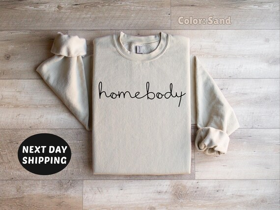 Homebody Sweatshirt, Homebody Sweater, Cozy Sweatshirt, Graphic Sweatshirt, Slouchy Sweater, Cute Sweatshirt, Trendy Sweatshirt