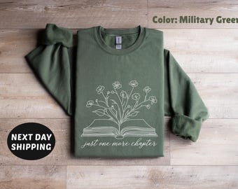 One More Chapter Sweatshirt, Reading Sweatshirt, Book Lovers Gift, Bookish Shirt, Librarian Shirt, Book Sweater, Reader Gift