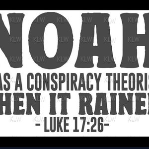 Noah was a Conspiracy Theorist, Then it Rained SVG Digital Download