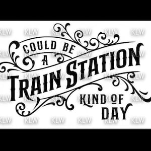 Podría ser un día de estación de tren Yellowstone SVG Descarga digital