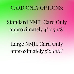 May include: A digital graphic with a green to pink gradient background featuring black text that reads: CARD ONLY OPTIONS: Standard NMJL Card Only approximately 4" x 5 1/8" and Large NMJL Card Only approximately 5"x6 1/8".