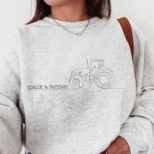 Thank a Farmer Sweatshirt | Farmers Harvest Crewneck | Support Local Farms Pullover | Farming Sweater | Farmer Gifts