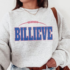Billieve Sweatshirt | Buffalo Football Crewneck | Let&#39;s Go Buffalo | Vintage NY Sweatshirt | Playoff Football Jacket | Buffalo Fan