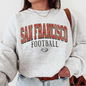 Vintage San Francisco Football Crewneck Sweatshirt, Retro SF Football T-Shirt, Mens Womens San Francisco Shirt, San Francisco Apparel
