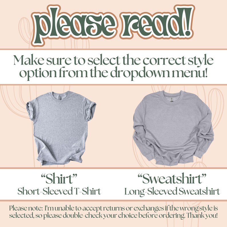Peut inclure: Deux images montrant la diff&eacute;rence entre un t-shirt &agrave; manches courtes et un sweat-shirt &agrave; manches longues. Le texte "please read!" est en haut de l'image. Le texte "Make sure to select the correct style option from the dropdown menu!" est sous le texte "please read!" Le texte "Shirt" est sous l'image du t-shirt. Le texte "Short-Sleeved T-Shirt" est sous le texte "Shirt". Le texte "Sweatshirt" est sous l'image du sweat-shirt. Le texte "Long-Sleeved Sweatshirt" est sous le texte "Sweatshirt". Le texte "Please note: I'm unable to accept returns or exchanges if the wrong style is selected, so please double-check your choice before ordering. Thank you!" est en bas de l'image.