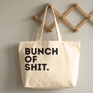 Bunch of Sh*t Reusable Tote Bag, Cute Funny Canvas Tote, Reusable Grocery Market Bag, Eco Friendly Shopper, Gift for Friend bild 3