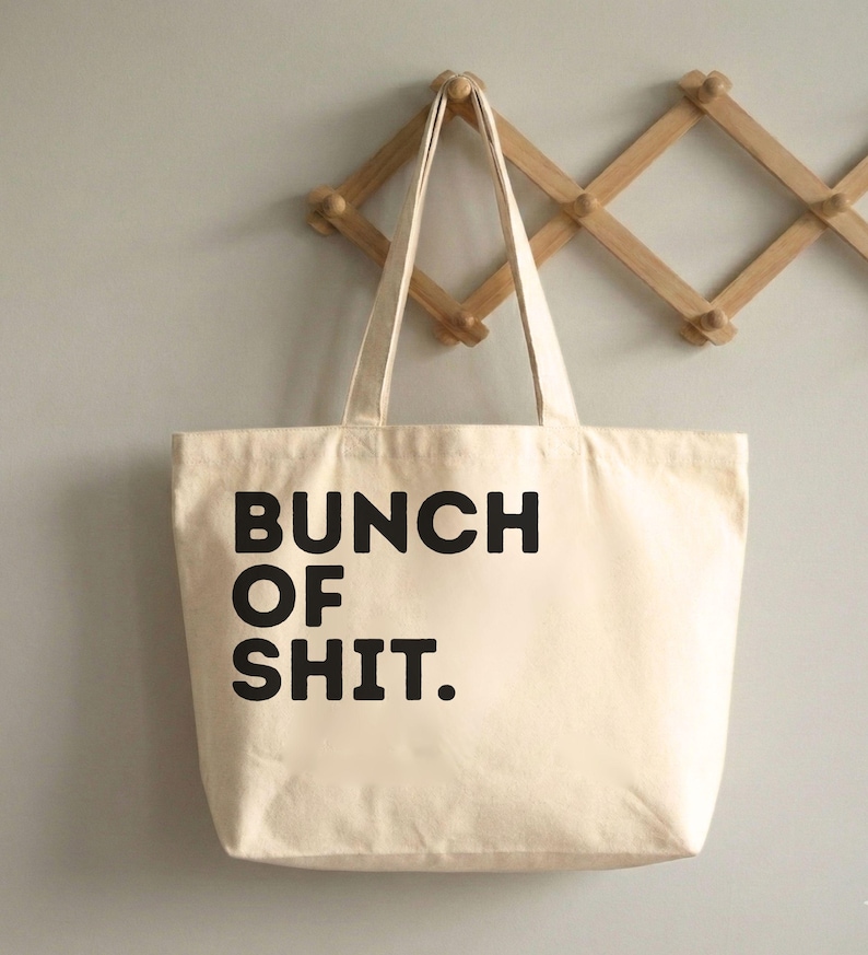 Bunch of Sh*t Reusable Tote Bag, Cute Funny Canvas Tote, Reusable Grocery Market Bag, Eco Friendly Shopper, Gift for Friend bild 3