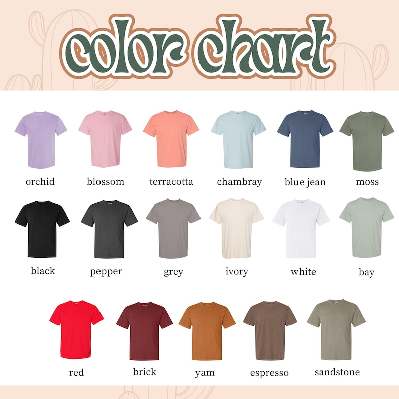 May include: A color chart displays a variety of t-shirt colors, including orchid, blossom, terracotta, chambray, blue jean, moss, black, pepper, grey, ivory, white, bay, red, brick, yam, espresso, and sandstone. The text "color chart" is at the top.
