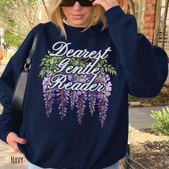 Dearest Gentle Reader Sweatshirt, Cozy Book Lover Crewneck, Regency Romance Gift, Wisteria Floral Crew
