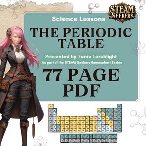 May include: An educational PDF resource on the periodic table, featuring a steampunk-style illustration. The image shows a woman with pink hair and the periodic table. Text includes "Science Lessons," "Presented by Tania Torchlight," and "77 PAGE PDF."
