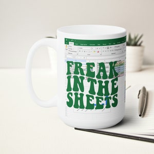 15 oz Google Sheets mug Excel mug, Freak in the Sheets, accountant gift spreadsheet mug data analyst gift, talk data to me retro novelty mug