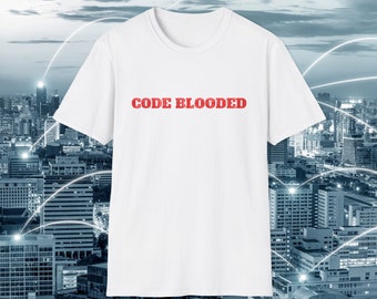 Code Blooded Shirt | Computer-Programmierer-Shirt | T-Shirt für Erwachsene Unisex-Shirt aus ultraweicher Baumwolle | Software-Ingenieur-Shirt | Geschenk für Programmierer