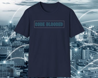 Code Blooded Computer Programmer Shirt Erwachsene Shirt Unisex Ultrasoft Cotton Shirt Software Engineer Shirt Maschinelles Lernen Geschenk Code-Kodierung