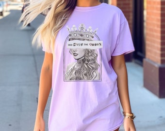 God Save the Queen TS Unisex Comfort Colors Shirt TS Tshirt Eras tour Swift Reputation tee Gift for Her Lover Tee