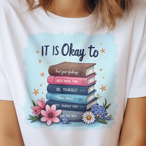Bloemenboek It&#39;s Okay, Mental Health Be Yourself png, geestelijke gezondheid png Design Shirt, motivatie gezegde sublimatie downloaden