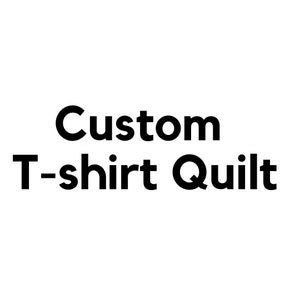 Custom Memory T-shirt Quilt Deposit