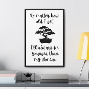 Bonsai Zen Wall Art, Japanese Bonsaist Quote, Vertical Frame Bonsai Tree Decor, Bonsai Tree Art, Bonsai Zen Wall Art, Funny Bonsai Quote