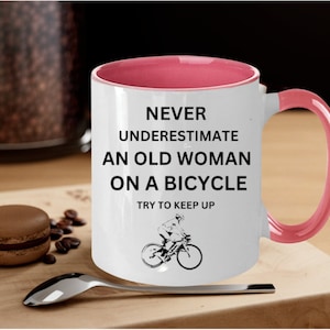 Woman Cyclist Coffee Mug, Gifts for Women Cyclist, Old Women Cyclists, Bike Riding Women, Funny Woman Biker, Novelty Mug for Women Bikers
