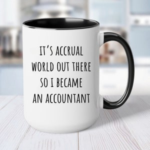 Accountant Coffee Mug, Funny Accountant Mug, Tax Accountant Mug, Accountant Humor Mug, Gifts for Accountants Men Women, Funny CPA Gift,