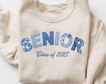 Class of 2027 Senior Sweatshirt Patchwork Senior Crewneck Graduation Gift 2027 Senior Year Shirt Comfort Colors Gildan Natural Senior Gift
