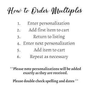 May include: White background with black text that reads "How to Order Multiples" followed by numbered steps for ordering multiple personalized items. The text also includes a note about personalization and checking spelling.