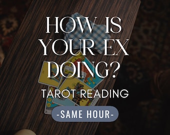 Wie geht es deinem Ex? - Gleiche Stunde - Finden Sie die Wahrheit - In der Tiefe Tarot Lesen -lieben Sie das Leben, Genau, suchen Sie Informationen