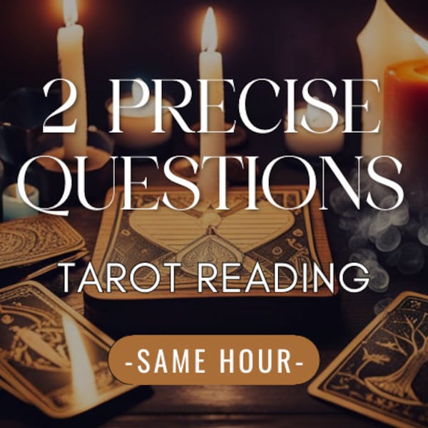 2 precise question Tarot Reading - Same Hour - Find the truth