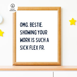 Funny Classroom Poster, Middle School Sign, High School Classroom Decor, Classroom Wall Art, Show Your Work, Gen Z Classroom Poster, Teacher