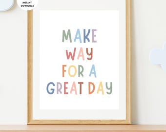 Make Way for a Great Day Poster, Playroom Poster, Playroom Decor, Classroom Poster, Homeschool Poster, Nursery Wall Art, Playroom Print