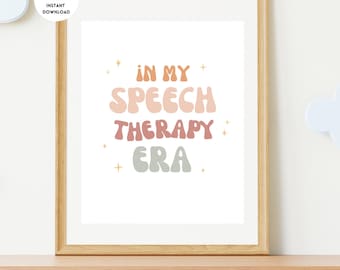 May include: A printable wall art design with the text "In My Speech Therapy Era" in a retro font with pastel colors and gold stars.