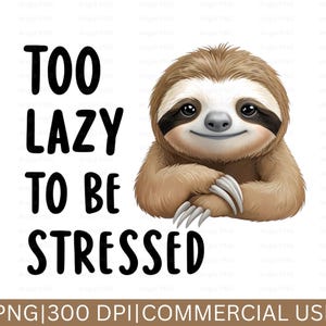 Sloth PNG, Funny Sloth PNG, Sloth Clipart, Sloth Sublimation, Cartoon Hoodie PNG, Cute Sloth, Sloth Print, T-Shirt Design, Tumbler Designs
