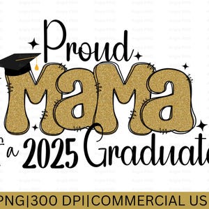 Stolze Mama einer 2025-Graduierte PNG, Mama PNG, Senior Mama 2025 PNG, Klasse von 2025 Png, Klasse von 2025 Eltern, stolze Mutter, 2025 graduierte Png