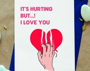 Romantic Valentines Day Card, Anniversary Card featuring a and the words "Its hurtıng but I love you'',Digital Download Printable, PDF